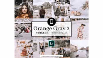 پریست تم نارنجی و خاکستری لایت روم موبایل – Mobile Lightroom Preset OrangeGray2