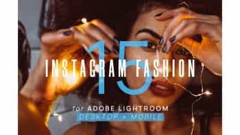 مجموعه 15 پریست لایت روم برای اینستاگرام – Instagram Fashion Presets