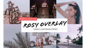 پریست روتوش عکس برای لایت روم – Rosy Overlay Lightroom Preset
