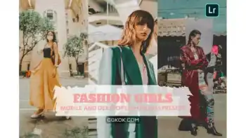 دانلود پریست لایت روم فشن دختران Fashion Girls Lightroom Presets Dekstop and Mobile